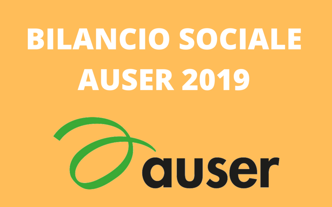 Auser, a Reggio Emilia e provincia, risponde ai bisogni di migliaia di persone –> sfoglia il Bilancio sociale 2019