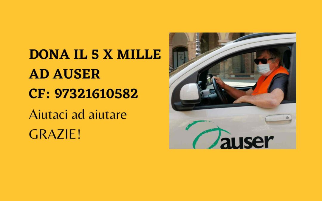 Dona il 5 per mille all’Auser