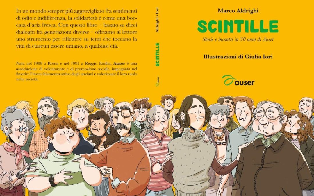 Domenica 29 maggio Auser presenta il libro “Scintille: storie e incontri in 30 anni di Auser” e offre al pubblico uno spettacolo d’operetta